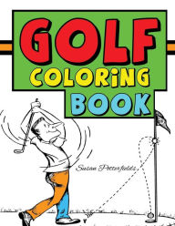 Title: Golf Coloring Book, Author: Susan Potterfields