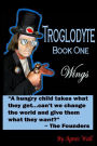 Troglodytes: Book One Wings