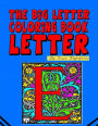The Big Letter Coloring Book: Letter E