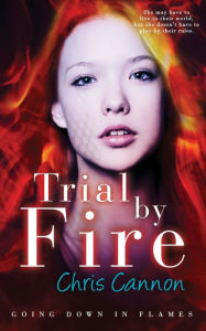Title: Trial By Fire, Author: Chris Cannon