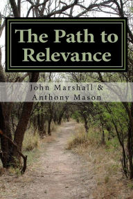 Title: The Path to Relevance, Author: John Marshall