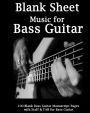 Blank Sheet Music For Bass Guitar: Bass Guitar Tablature Manuscript Paper, 100 Blank Manuscript Music Pages with Staff and TAB lines, For Musicians Gifts and Bass Players