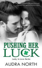 Pushing Her Luck