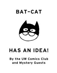 Title: Bat-Cat Has an Idea!, Author: Joshua James Duncan