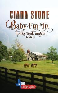 Title: Baby I'm In, Author: Ciana Stone