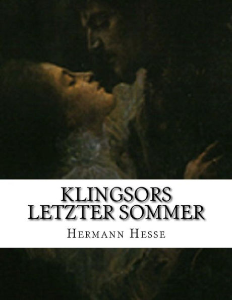 Klingsors letzter Sommer