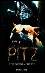 Title: Pitz: A Tale Of Urban Terror, Author: Darrell King