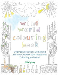 Title: Wine World Colouring Book, Author: Zelda Sydney