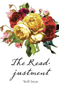 Title: The Readjustment, Author: Will Irwin