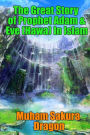 The Great Story of Prophet Adam & Eve (Hawa) In Islam