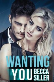 Title: Wanting You, Author: Becca Siller