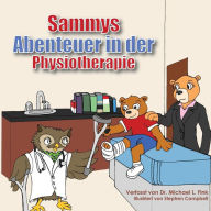 Title: Sammy's Physical Therapy Adventure (German Version), Author: Stephen Campbell