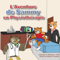 Title: Sammy's Physical Therapy Adventure (French Version), Author: Stephen Campbell