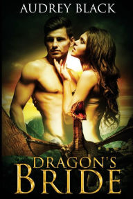 Title: Dragon's Bride, Author: Audrey Black