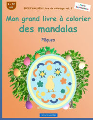 Title: BROCKHAUSEN Livre de coloriage vol. 2 - Mon grand livre à colorier des mandalas: Pâques, Author: Dortje Golldack