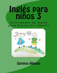 Title: Inglés para niños 3: Actividades de inglés para Educación Infantil, Author: Gemma Alimon