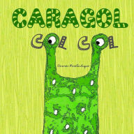 Title: Caragol Col Col: Conte Infantil sobre L'autoestima, Author: Carmen Parets Luque