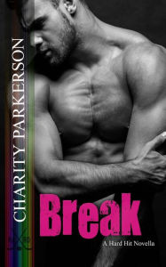 Title: Break, Author: Charity Parkerson