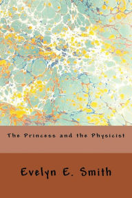 Title: The Princess and the Physicist, Author: Evelyn E. Smith