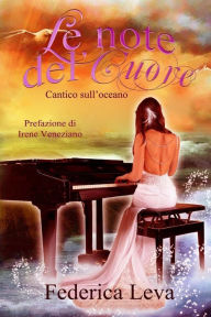 Title: Cantico sull'oceano: Le note del cuore, Author: Federica Leva