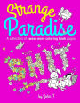 Strange Paradise: A Collection of Swear Word Coloring Book Pages for Adults: For fans of adult coloring books and swear words. Profanity, swearing, cussing, and cursing. With over 35 sweary words and coloring designs such as popsicles, animals, flowers an