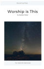 Worship is This - Four Week Mini Bible Study