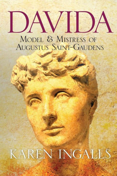 Davida: Model & Mistress of Augustus Saint-Gaudens