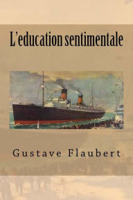 Title: L'education sentimentale, Author: Gustave Flaubert