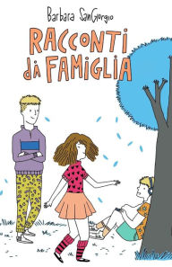 Title: Racconti di Famiglia, Author: Barbara Sangiorgio
