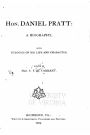 Hon. Daniel Pratt, a biography, with eulogies on his life and character