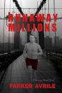 The Runaway Millions