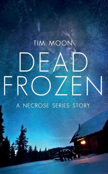 Dead Frozen: A Necrose Series Story