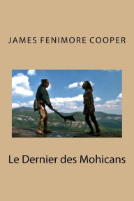 Title: Le Dernier des Mohicans, Author: James Fenimore Cooper