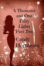 A Thousand and One Fairy Lights: Part Two