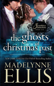 Title: The Ghosts of Christmas Past, Author: Madelynne Ellis