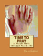 Time to Pray: A Prayer Walk Through Psalm 103