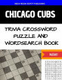 Chicago Cubs Trivia Crossword Puzzle and Word Search Book