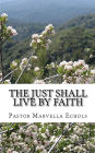 The Just Shall Live By Faith: Habakkuk 2:2