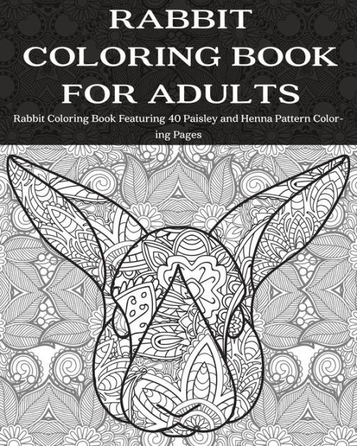 Rabbit Coloring Book for Adults: Rabbit Coloring Book Featuring 40