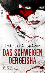 Title: Das Schweigen der Geisha: Yukis Rache, Author: Bella Lamour