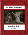 Morning Star (1910) novel by: H. Rider Haggard
