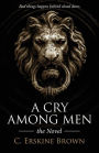 A Cry Among Men