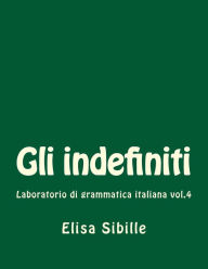 Title: Laboratorio di grammatica italiana: gli indefiniti, Author: Elisa Sibille
