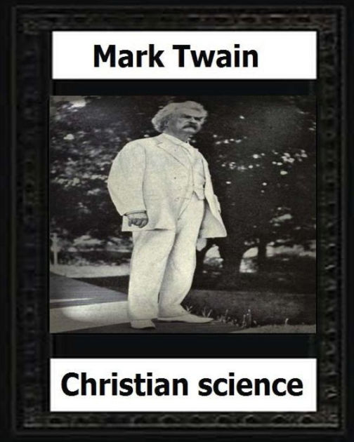 mark twain essay on christian science mark twain essay on christian science