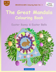 Title: BROCKHAUSEN Colouring Book Vol. 1 - The Great Mandala Colouring Book: Easter Bunny & Easter Bells, Author: Dortje Golldack