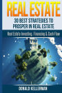 Real Estate: 30 Best Strategies to Prosper in Real Estate
