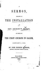 Title: A Sermon, Preached at the Installation of Rev. George W. Briggs, Author: John Hopkins Morison