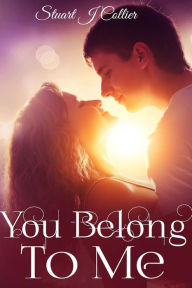 Title: You Belong To Me, Author: Stuart J Collier