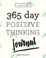 Positive Thinking: 365 Day Positive Thinking Journal: Bring positive thinking into your life