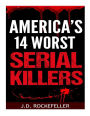 America's 14 Worst Serial Killers
